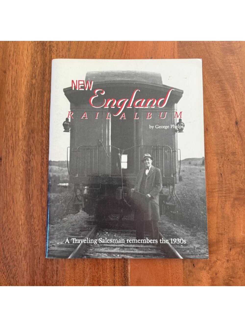 TITLE: New England Rail Album 1930s George Phelps Railroad History Book PB